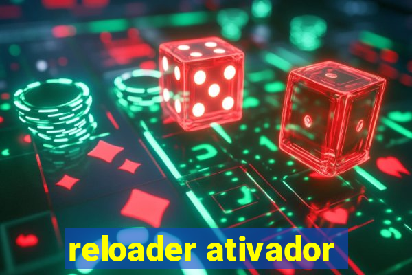 reloader ativador